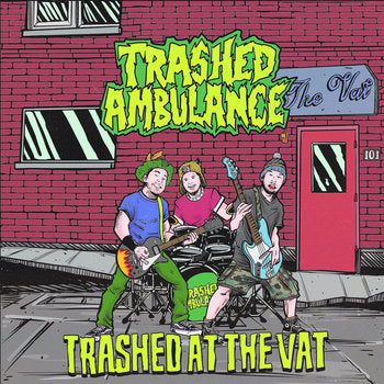 Trashed Ambulance - Trashed At The Vat - Cassette