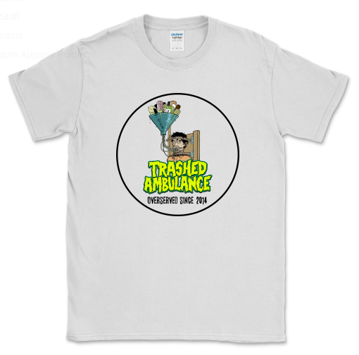 Trashed Ambulance - Overserved T-Shirt